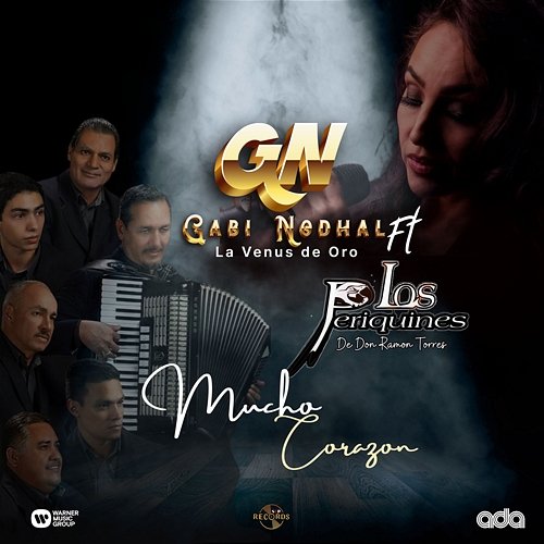 Mucho Corazon Gabi Nodhal La Venus de Oro feat. Los Periquines de Don Ramon Torres