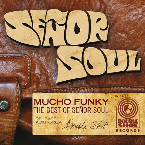 Mucho Funky - The Best of Señor Soul Señor Soul