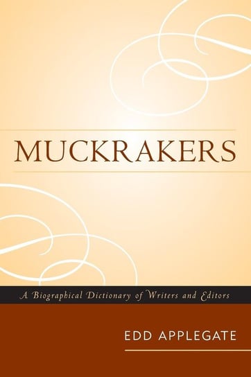 Muckrakers Applegate Edd