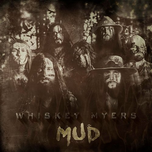 Mud Whiskey Myers