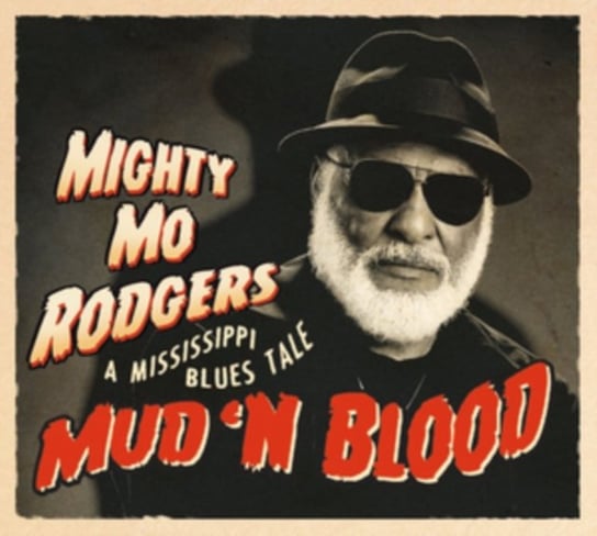 Mud 'N Blood: A Mississippi Blues Tale Mighty Mo Rodgers