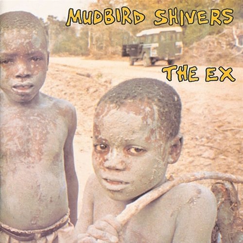 Mudbird Shivers The Ex