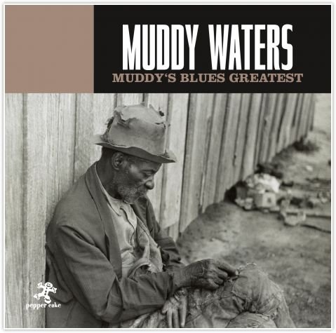 Muddy's Blues Greatest Muddy Waters