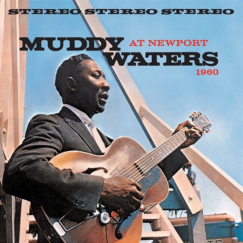 Muddy Waters At Newport 1960 Muddy Waters