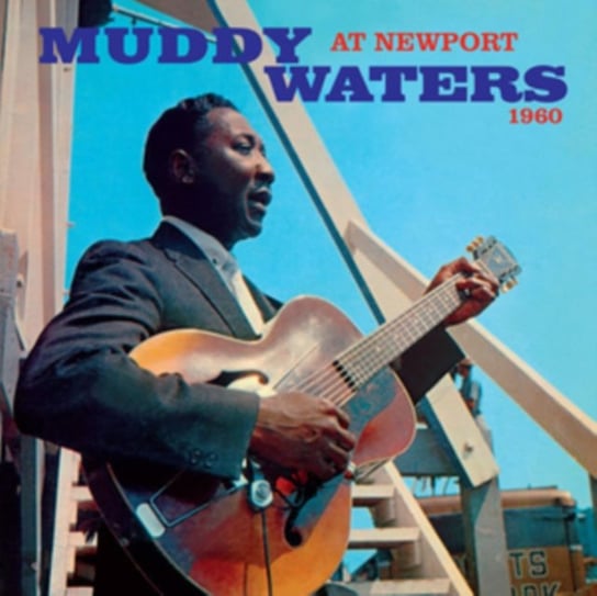 Muddy Waters at Newport 1960 Muddy Waters