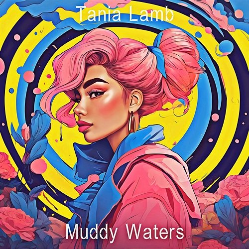 Muddy Waters Tania Lamb
