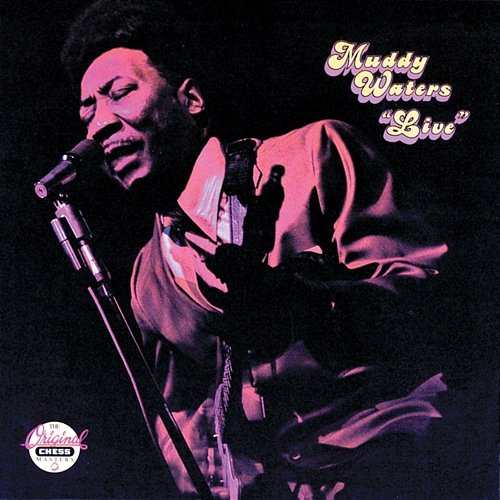 Muddy Waters: Live (At Mr. Kelly's) Muddy Waters