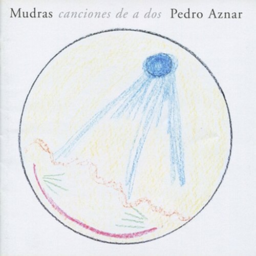 Mudras Canciones de a Dos Pedro Aznar