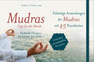 Mudras - Yoga für die Hände Christiansen Andrea