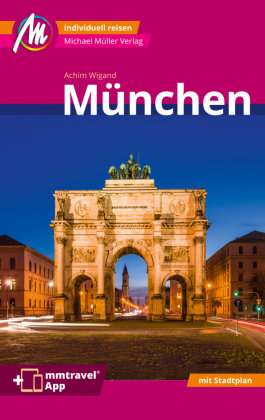 München MM-City Reiseführer Michael Müller Verlag, m. 1 Karte Michael Müller Verlag