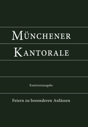 Münchener Kantorale: Feiern zu besonderen Anlässen (Band F). Kantorenausgabe Sankt Michaelsbund