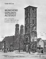 Münchens geplante Altstadt Enss Carmen M.