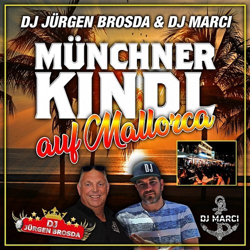 Münchner Kindl auf Mallorca DJ Jürgen Brosda, DJ Marci