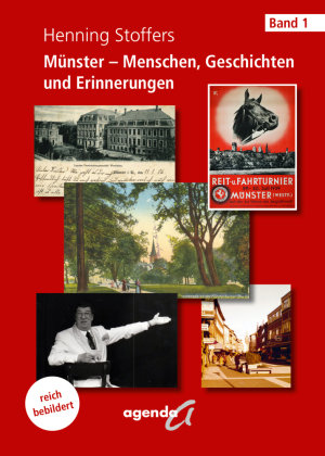 Münster - Menschen, Geschichten und Erinnerungen agenda Verlag