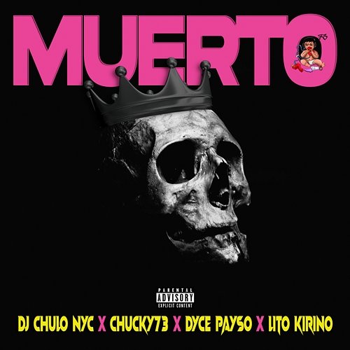 Muerto DJ Chulo NYC, Chucky73, Lito Kirino feat. Dyce Payso