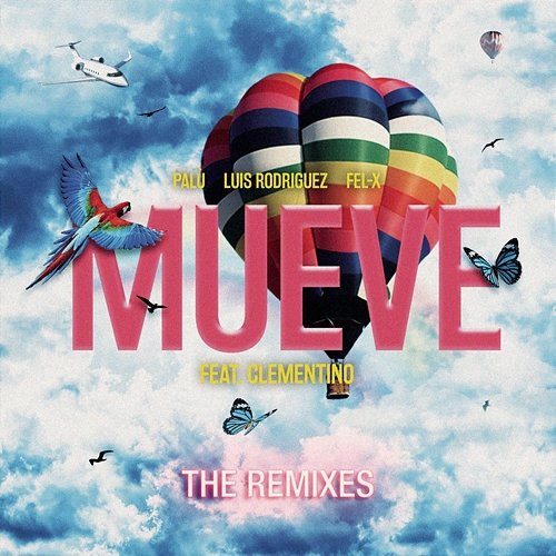 Mueve Palù, Fel-X feat. Clementino, Luis Rodriguez