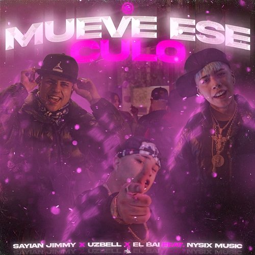 Mueve Ese Culo El BAI, uzbell & Sayian Jimmy feat. nysix music, El Goldo De Las Conec