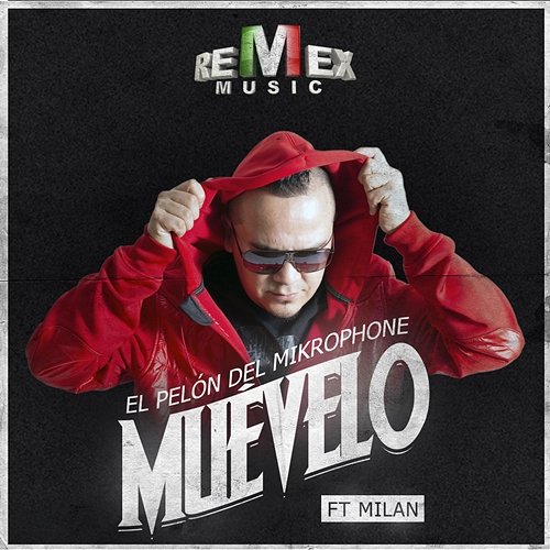 Muévelo El Pelón del Mikrophone feat. Milan