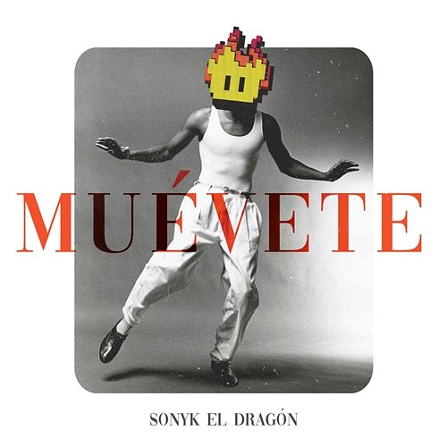 Muévete Sonyk El Dragón