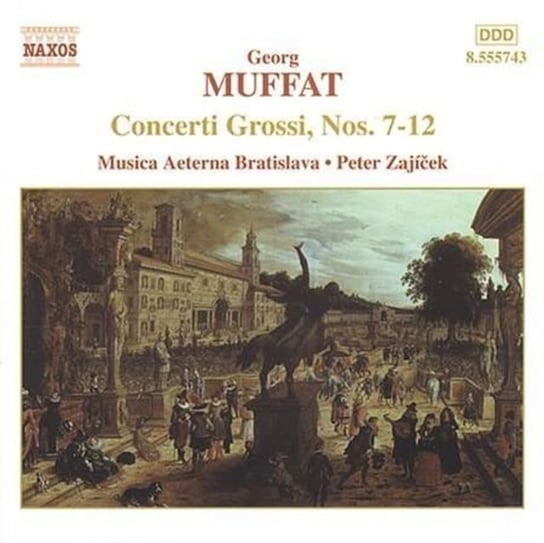Muffat: Concerti Grossi, Nos. 7-12 Musican Aeterna Bratislava