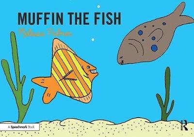 Muffin the Fish: Targeting the f Sound Melissa Palmer