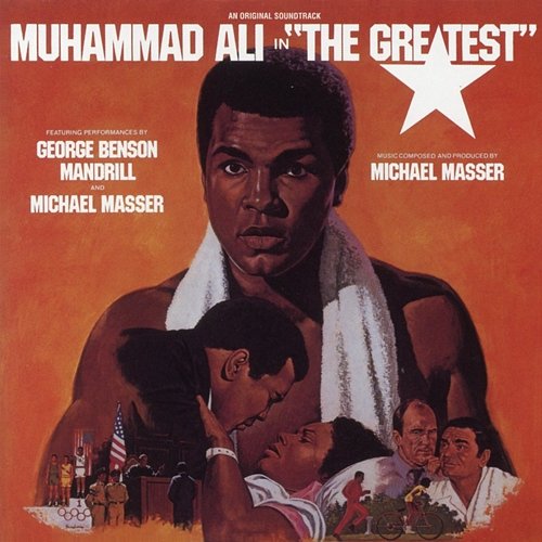 Muhammed Ali in "The Greatest" Mandrill, Michael Masser and George Benson