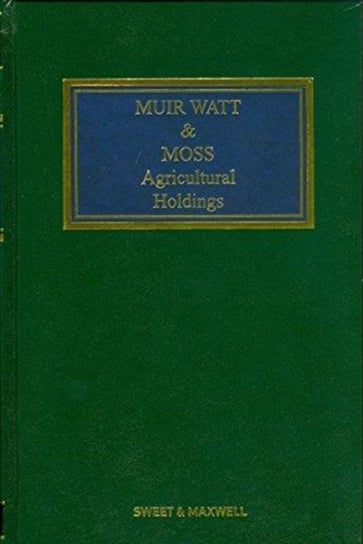 Muir Watt & Moss: Agricultural Holdings Opracowanie zbiorowe