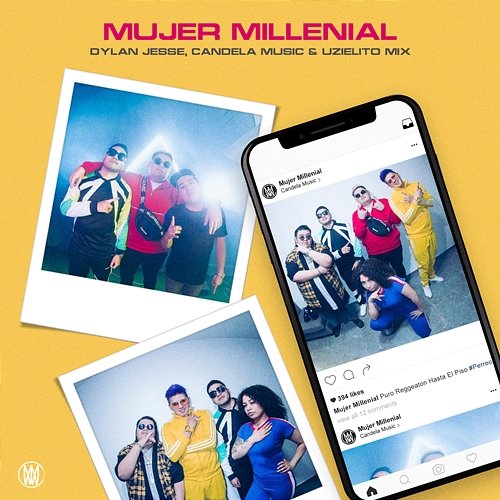 Mujer Millennial Uzielito Mix, Dylan Jesse, & Candela Music