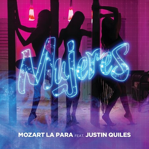 Mujeres Mozart La Para feat. Justin Quiles