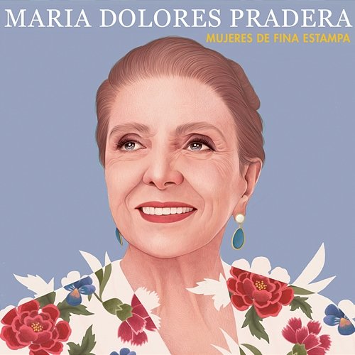 Mujeres de Fina Estampa Maria Dolores Pradera