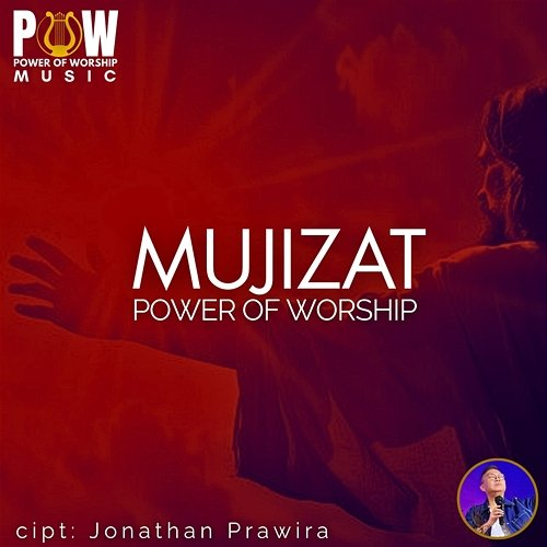 Mujizat Jonathan Prawira, Power Of Worship