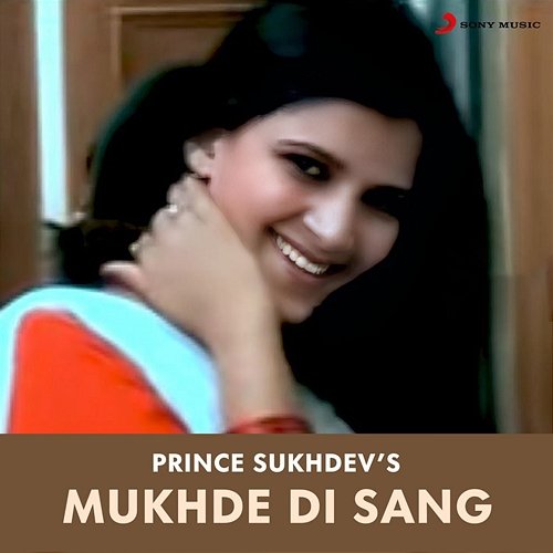 Mukhde Di Sang Prince Sukhdev