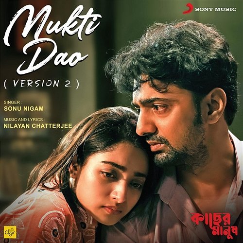 Mukti Dao (Version, 2) Nilayan Chatterjee, Sonu Nigam