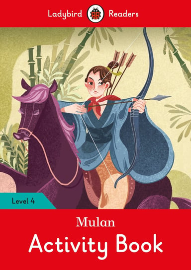 Mulan. Activity Book. Ladybird Readers. Level 4 Opracowanie zbiorowe