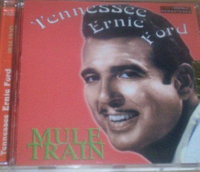 Mule Train Tennessee Ernie Ford