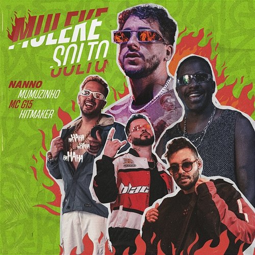 Muleke Solto Nanno, Mumuzinho, MC G15 feat. HITMAKER