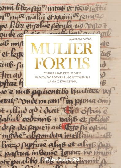 Mulier Fortis Marian Dygo