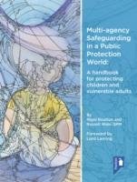 Multi-Agency Safeguarding in a Public Protection World Wate Russell, Boulton Nigel