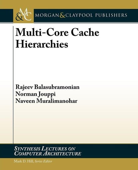 Multi-Core Cache Hierarchies Jouppi Norman P.