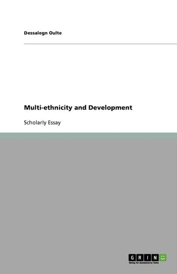 Multi-ethnicity and Development Oulte Dessalegn