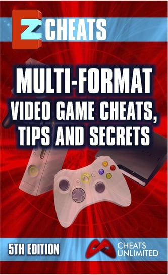 Multi-Format Video Game Cheats, Tips and Secrets Opracowanie zbiorowe