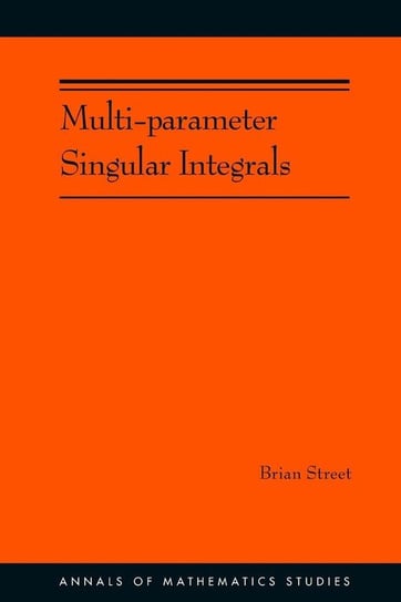Multi-parameter Singular Integrals. (AM-189), Volume I Street Brian