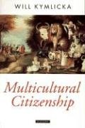 Multicultural Citizenship Kymlicka Will