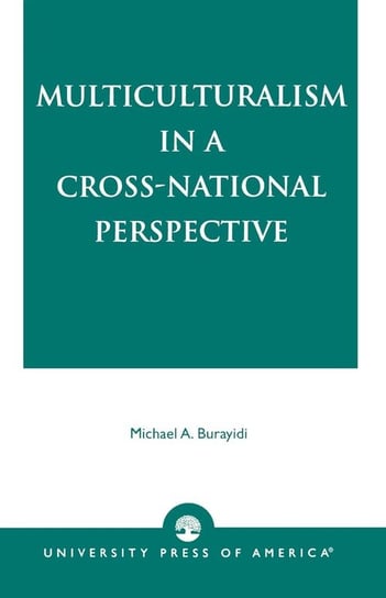Multiculturalism in a Cross-National Perspective Burayidi Michael A.
