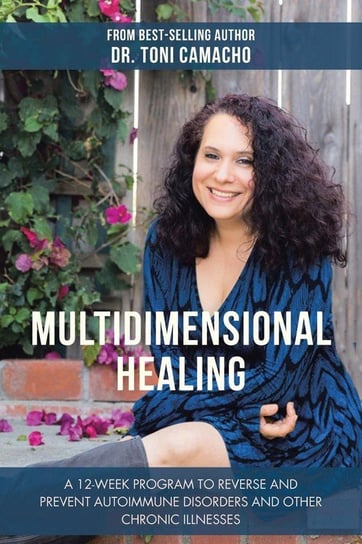 Multidimensional Healing Camacho Dr. Toni