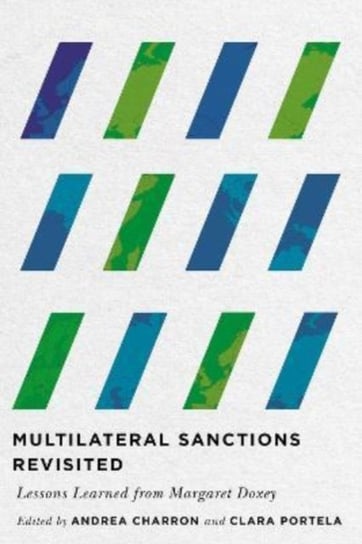 Multilateral Sanctions Revisited: Lessons Learned from Margaret Doxey McGill-Queen's University Press