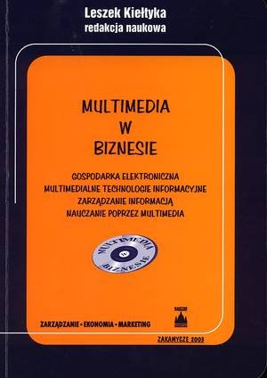 Multimedia w biznesie Kiełtyka Leszek