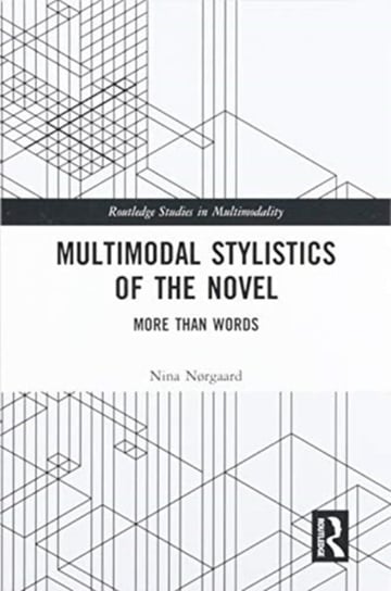 Multimodal Stylistics of the Novel: More than Words Nina Norgaard