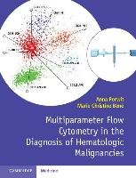 Multiparameter Flow Cytometry in the Diagnosis of Hematologic Malignancies Porwit Anna, Bene Marie Christine