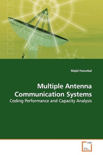 Multiple Antenna Communication Systems Fozunbal Majid